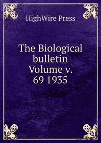 The Biological bulletin Volume v. 69 1935