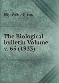 The Biological bulletin Volume v. 65 (1933)