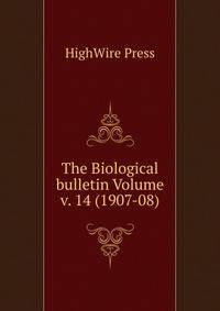 The Biological bulletin Volume v. 14 (1907-08)