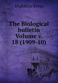 The Biological bulletin Volume v. 18 (1909-10)