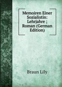 Memoiren Einer Sozialistin: Lehrjahre ; Roman (German Edition)