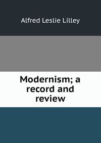 Modernism; a record and review