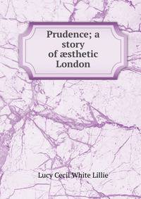 Prudence; a story of ?sthetic London