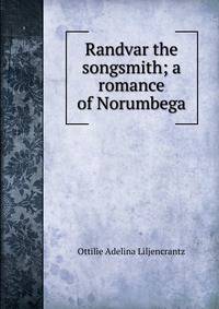 Randvar the songsmith; a romance of Norumbega