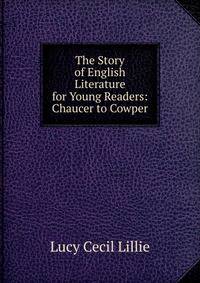 The Story of English Literature for Young Readers: Chaucer to Cowper