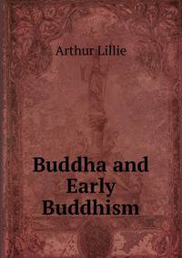 Buddha and Early Buddhism
