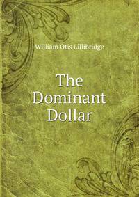 The Dominant Dollar