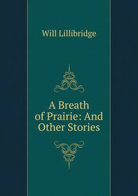 A Breath of Prairie: And Other Stories