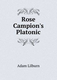Rose Campion's Platonic