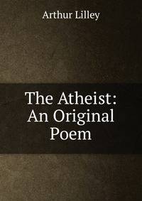 The Atheist: An Original Poem
