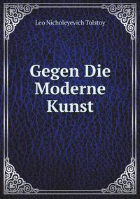 Gegen Die Moderne Kunst (German Edition)