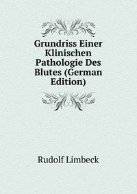Grundriss Einer Klinischen Pathologie Des Blutes (German Edition)