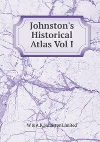Johnston's Historical Atlas Vol I