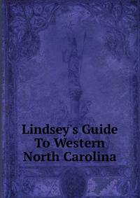 Lindsey's Guide To Western North Carolina