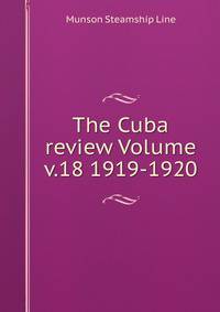 The Cuba review Volume v.18 1919-1920