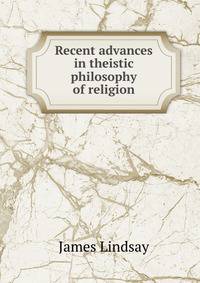 Recent advances in theistic philosophy of religion