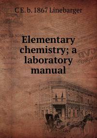 Elementary chemistry; a laboratory manual