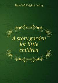 A story garden for little children