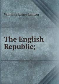 The English Republic;