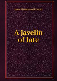 A javelin of fate