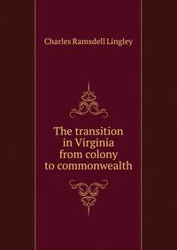 The transition in Virginia from colony to commonwealth