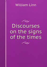 Discourses on the signs of the times