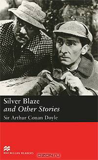 Silver Blaze and Other Stories: Elementary Level