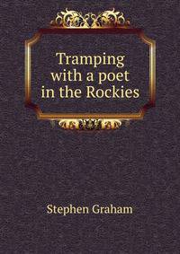 Tramping with a poet in the Rockies