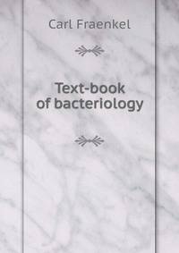 Text-book of bacteriology