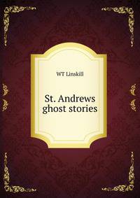 St. Andrews ghost stories