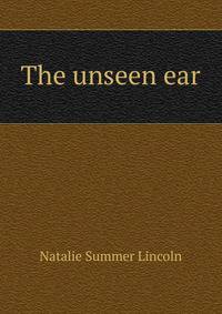 The unseen ear