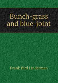 Bunch-grass and blue-joint