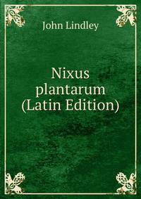 Nixus plantarum (Latin Edition)