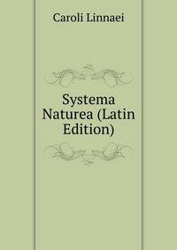 Systema Naturea (Latin Edition)