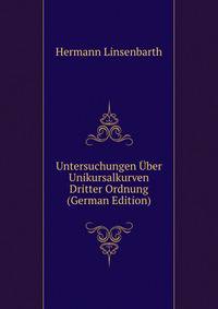 Untersuchungen Uber Unikursalkurven Dritter Ordnung (German Edition)
