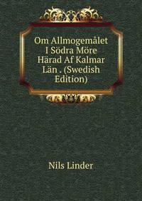 Om Allmogemalet I Sodra More Harad Af Kalmar Lan . (Swedish Edition)