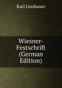 Wiesner-Festschrift (German Edition)