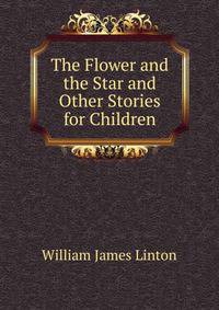 The Flower and the Star and Other Stories for Children