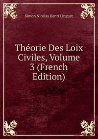 Theorie Des Loix Civiles, Volume 3 (French Edition)