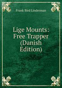 Lige Mounts: Free Trapper (Danish Edition)