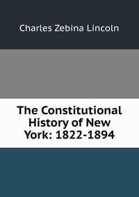 The Constitutional History of New York: 1822-1894