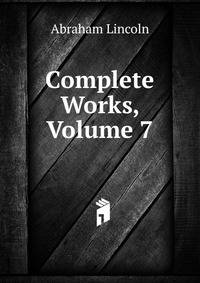 Complete Works, Volume 7