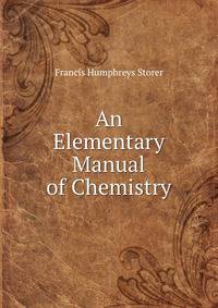 An Elementary Manual of Chemistry