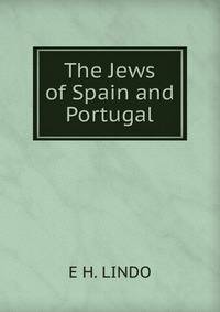 The Jews of Spain and Portugal