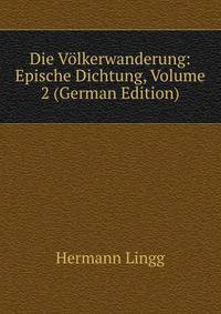 Die Volkerwanderung: Epische Dichtung, Volume 2 (German Edition)