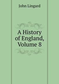 A History of England, Volume 8