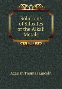 Solutions of Silicates of the Alkali Metals