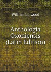 Anthologia Oxoniensis (Latin Edition)