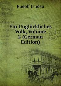 Ein Ungluckliches Volk, Volume 2 (German Edition)
