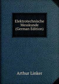 Elektrotechnische Messkunde (German Edition)